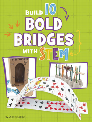 cover image of Build 10 Bold Bridges with STEM